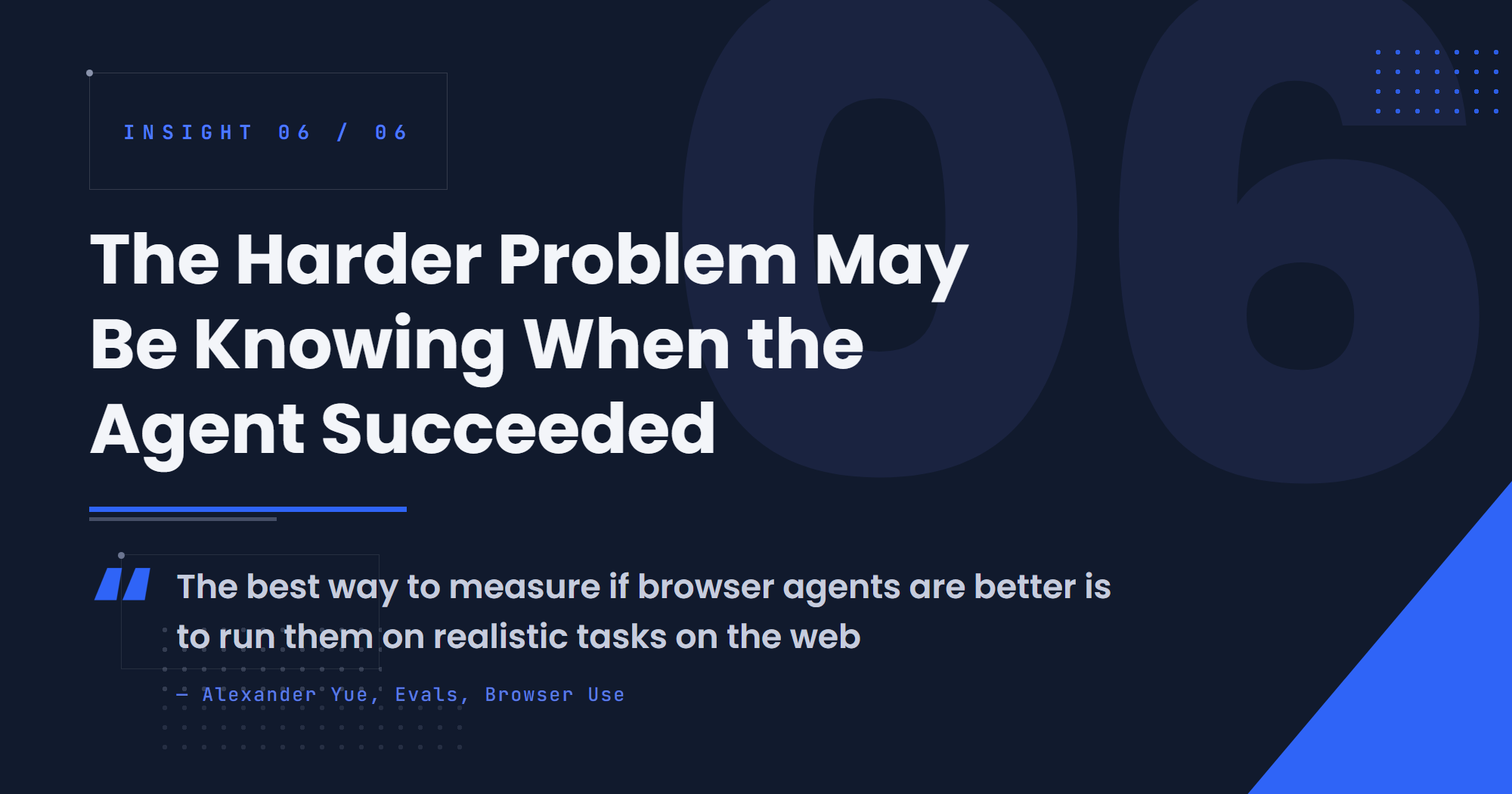 The Harder Problem May Be Knowing When the Agent Succeeded