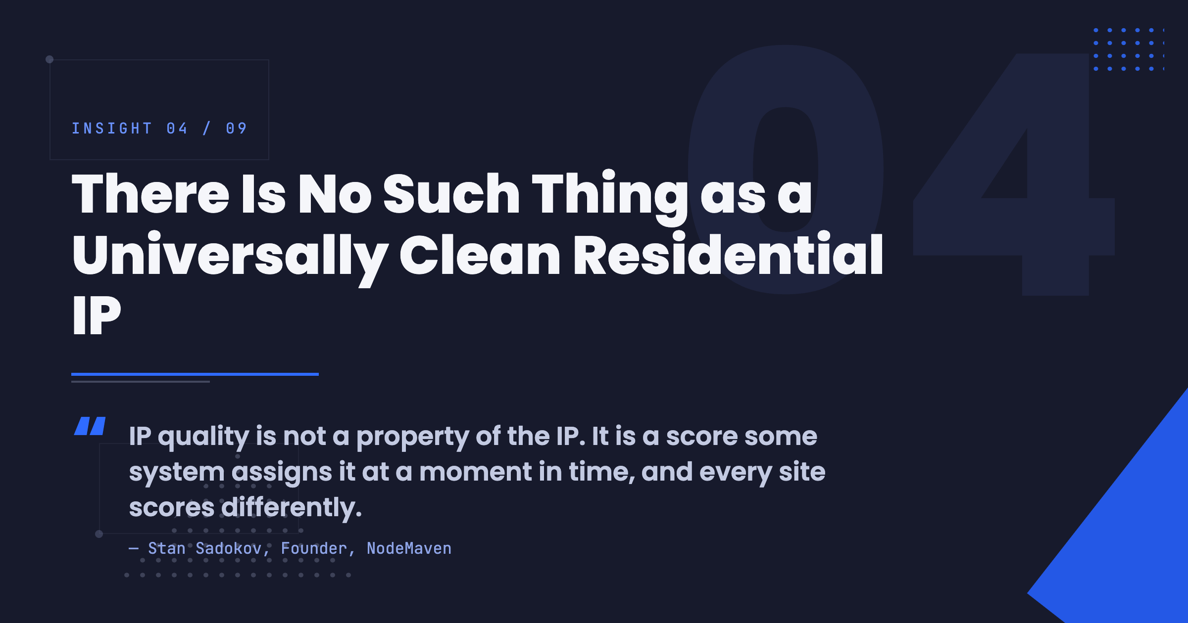 There Is No Such Thing as a Universally Clean Residential IP