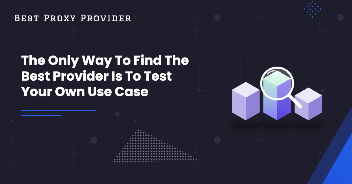 The Only Way To Find The Best Provider Is To Test Your Own Use Case