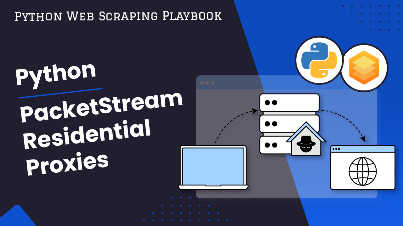 PacketStream Residential Proxies Guide