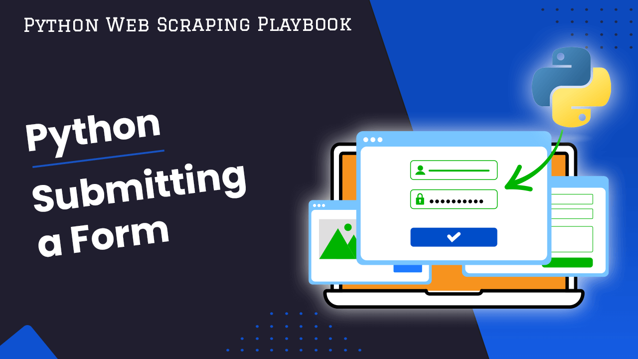 How To Submit a Form With Python | ScrapeOps