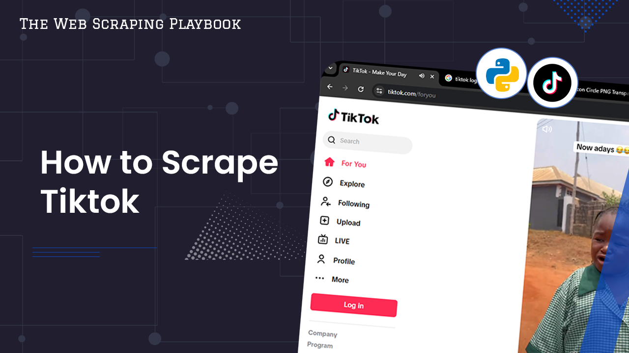 How to Scrape TikTok Guide